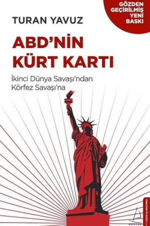 ABD'nin Kürt Kartı İkinci Dünya Savaşı'ndan Körfez Savaşı'na
