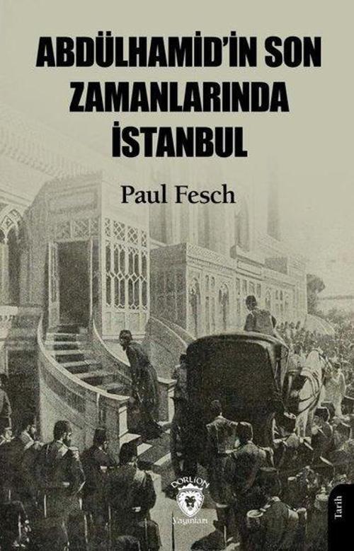 Abdülhamid’in Son Zamanlarında İstanbul
