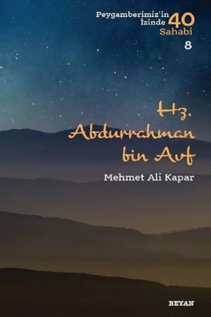 Abdurrahman b. Avf / Peygamberimizin İzinde 40 Sahabi 8