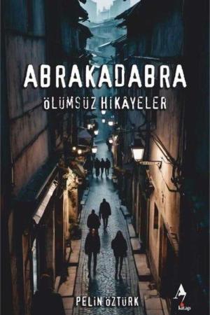 Abrakadabra Ölümsüz Hikayeler