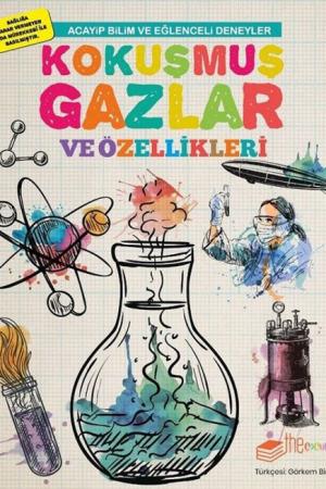 Acayip Bilim ve Eğlenceli Deneyler Kokuşmuş Gazlar ve Özellikleri