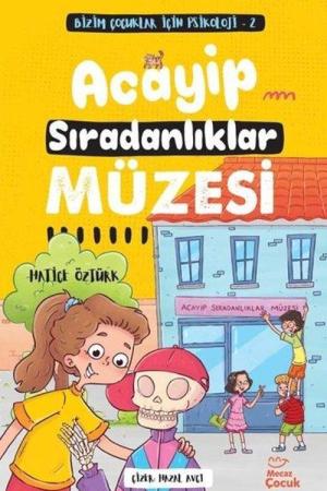 Acayip Sıradanlıklar Müzesi / Bizim Çocuklar İçin Psikoloji 2 -