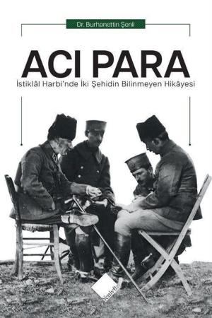 Acı Para İstiklal Harbi'nde İki Şehidin Bilinmeyen Hikayesi