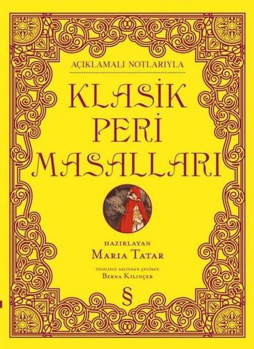 Açıklamalı Notlarıyla Klasik Peri Masalları (Ciltli Renkli Resimli)