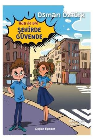 Ada İle Efe Şehirde Güvende