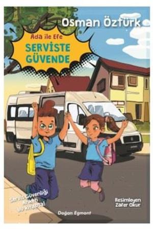 Ada ile Efe Serviste Güvende