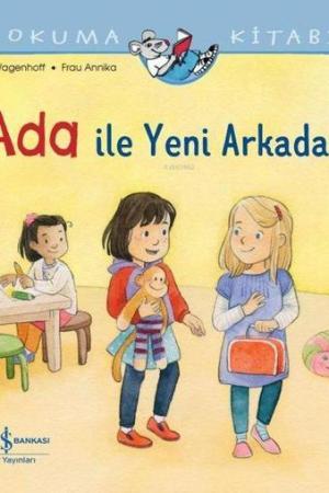 Ada İle Yeni Arkadaşı / İlk Okuma Kitabım