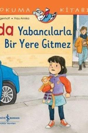 Ada Yabancılarla Bir Yere Gitmez / İlk Okuma Kitabim