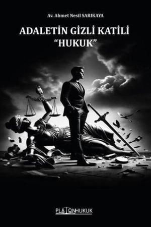 Adaletin Gizli Katili Hukuk