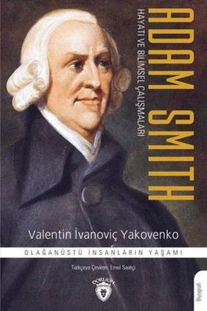 Adam Smith Hayatı ve Bilimsel Çalışmaları