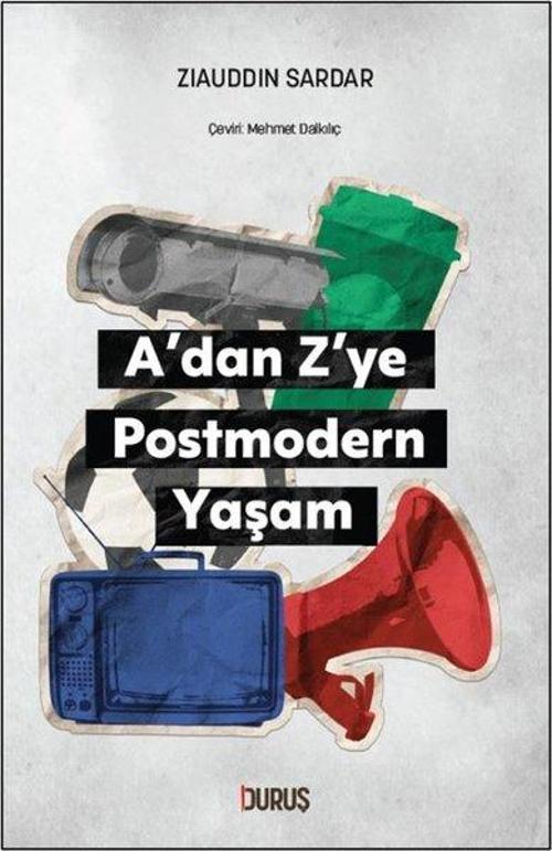 A’dan Z’ye Postmodern Yaşam