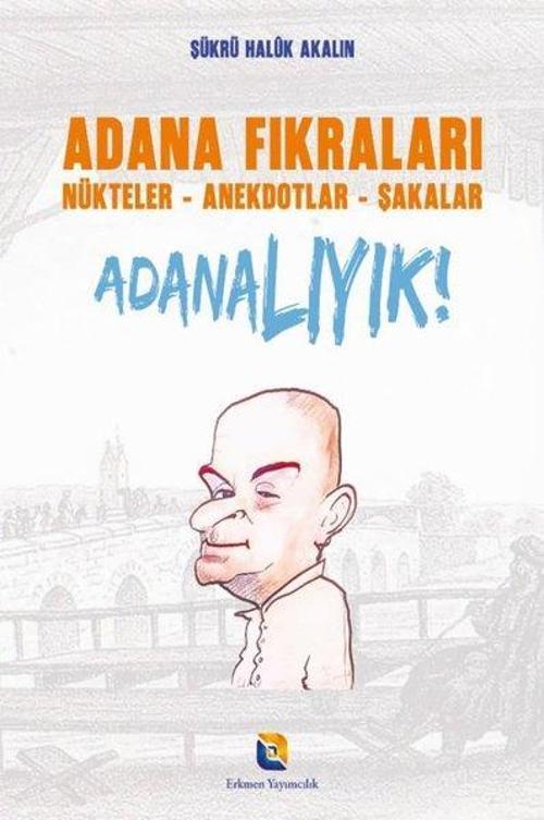 Adana Fıkraları Nükteler - Anekdotlar - Şakalar Adanalıyık!