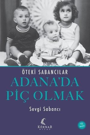 Adana'da Piç Olmak Öteki Sabancılar