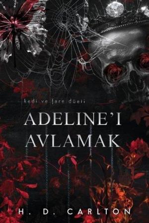 Adeline'ı Avlamak (Ciltli)