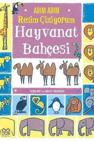 Adım Adım Resim Çiziyorum: Hayvanat Bahçesi