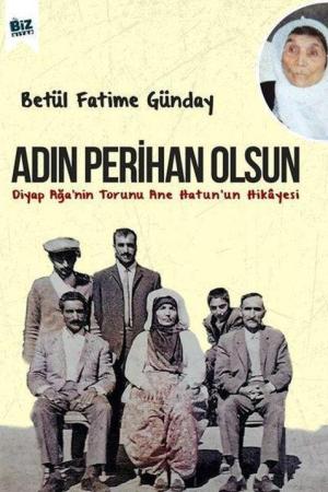 Adın Perihan Olsun / Diyap Ağa'nin Torunu Anne Hatun'un Hikayesi