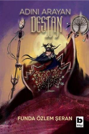 Adını Arayan Destan