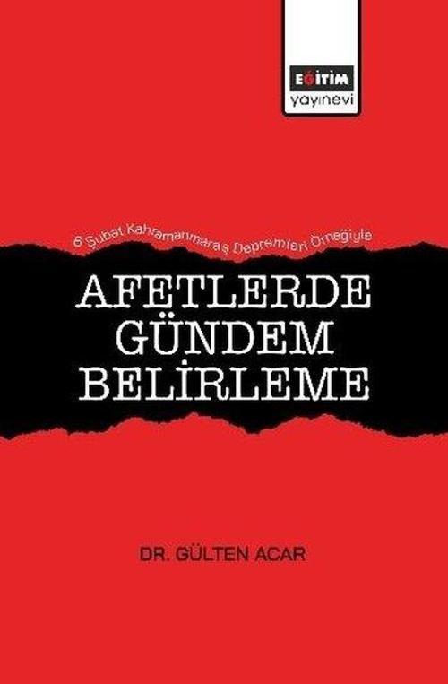 Afetlerde Gündem Belirleme 6 Şubat Kahramanmaraş Depremleri Örneğiyle