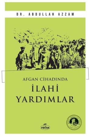 Afgan Cihadında İlahi Yardımlar