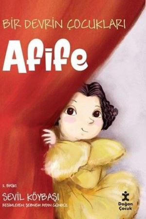 Afife / Bir Devrin Çocukları