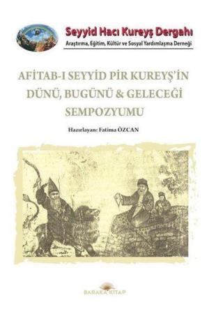 Afitab-ı Seyyid Hacı Kureyş'in Dünü Bugünü Geleceği Sempozyumu