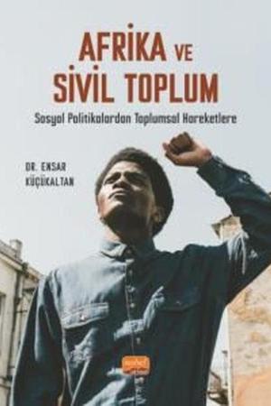 Afrika ve Sivil Toplum Sosyal Politikalardan Toplumsal Hareketlere