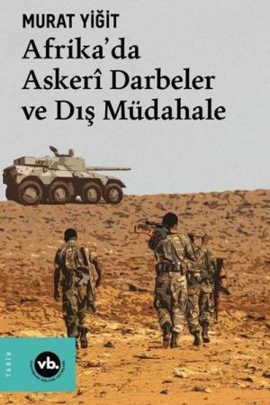 Afrika’da Askeri Darbeler ve Dış Müdahale