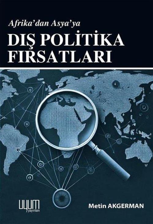 Afrika’dan Asya’a Dış Politika Fırsatları