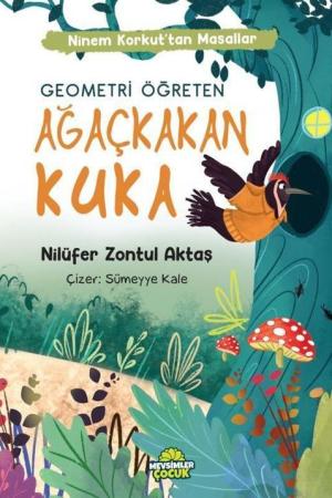 Ağaçkakan Kuka / Ninem Korkut'tan Masallar