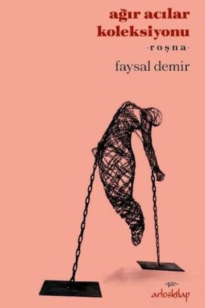 Ağır Acılar Koleksiyonu Roşna