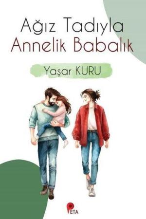 Ağız Tadıyla Annelik Babalık