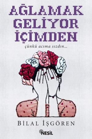 Ağlamak Geliyor İçimden