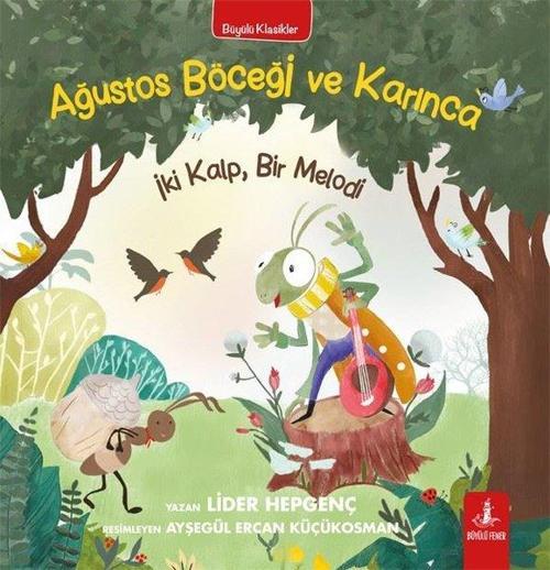 Ağustos Böceği ve Karınca İki Kalp, Bir Melodi