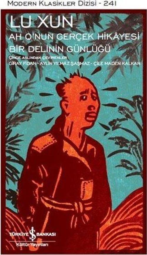 Ah Q'nun Gerçek Hikayesi (Ciltli) Bir Delinin Günlüğü
