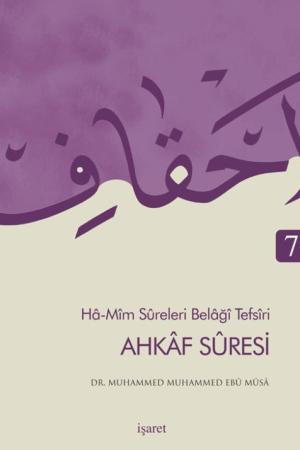 Ahkaf Sûresi / Ha-Mîm Sûreleri Belağî Tefsîri 7