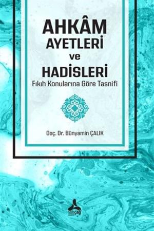 Ahkam Ayetleri ve Hadisleri Fıkıh Konularına Göre Tasnifi