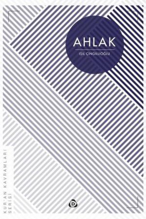 Ahlak / Kur’an Kavramları Serisi