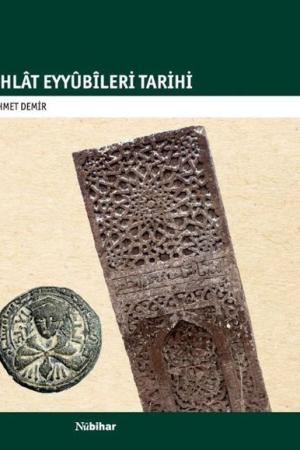 Ahlat Eyyubileri Tarihi