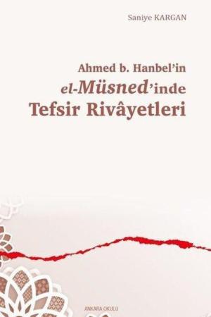 Ahmed b. Hanbel’in el-Müsned’inde Tefsir Rivayetleri