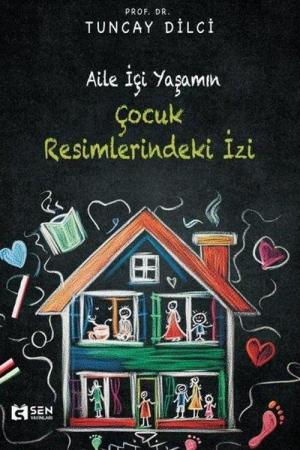 Aile İçi Yaşamın Çocuk Resimlerindeki İzi