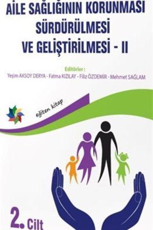 Aile Sağlığının Korunması, Sürdürülmesi Ve Geliştirilmesi / 2. Cilt