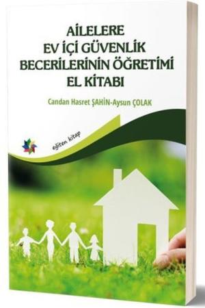 Ailelere Ev İçi Güvenlik Becerilerinin Öğretimi El Kitabı