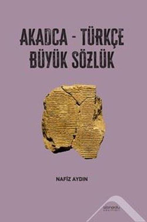 Akadca-Türkçe Büyük Sözlük