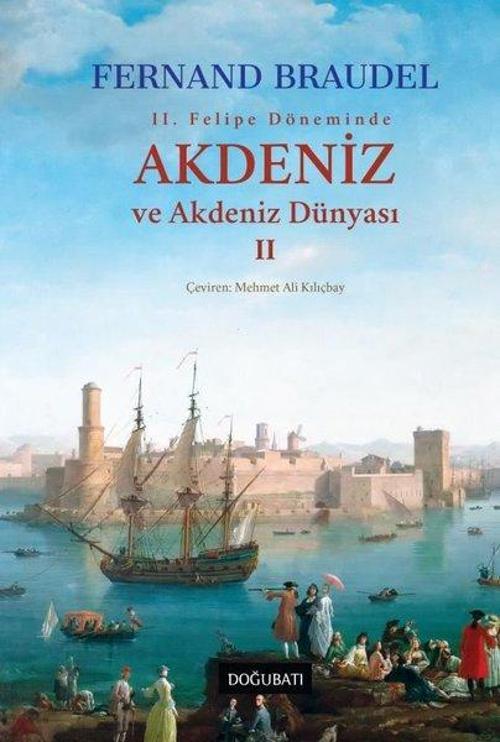 Akdeniz ve Akdeniz Dünyası 2 (Ciltli)