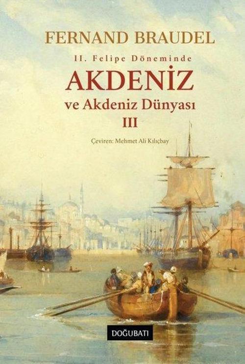 Akdeniz ve Akdeniz Dünyası 3 (Ciltli)
