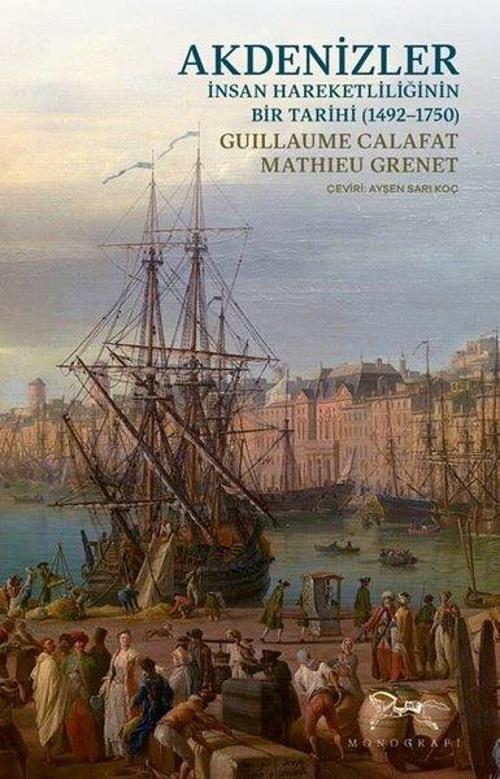 Akdenizler İnsan Hareketliliğinin Bir Tarihi (1492-1750)
