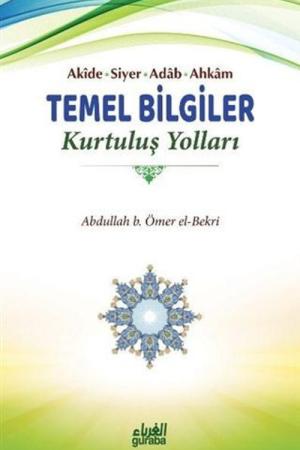 Akide Siyer Adab Ahkam Temel Bilgiler Kurtuluş Yolları