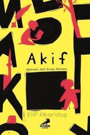 Akif / Mehmet Akif Ersoy Romanı