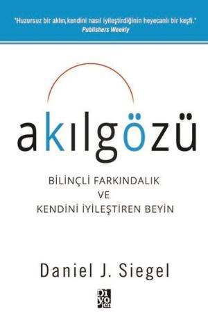 Akılgözü Bilinçli Farkındalık ve Kendini İyileştiren Beyin