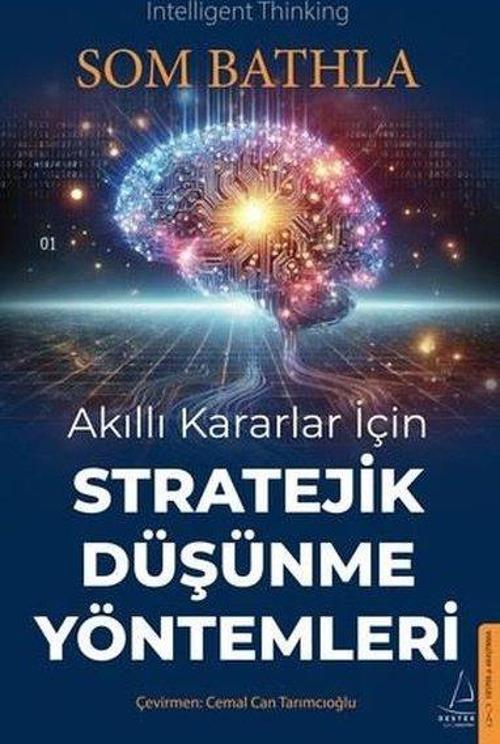 Akıllı Kararlar İçin Stratejik Düşünme Yöntemleri